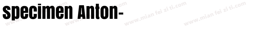 specimen Anton字体转换